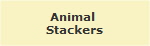 Animal 
Stackers