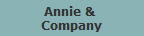 Annie & 
Company