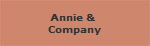 Annie & 
Company