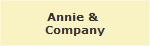 Annie & 
Company